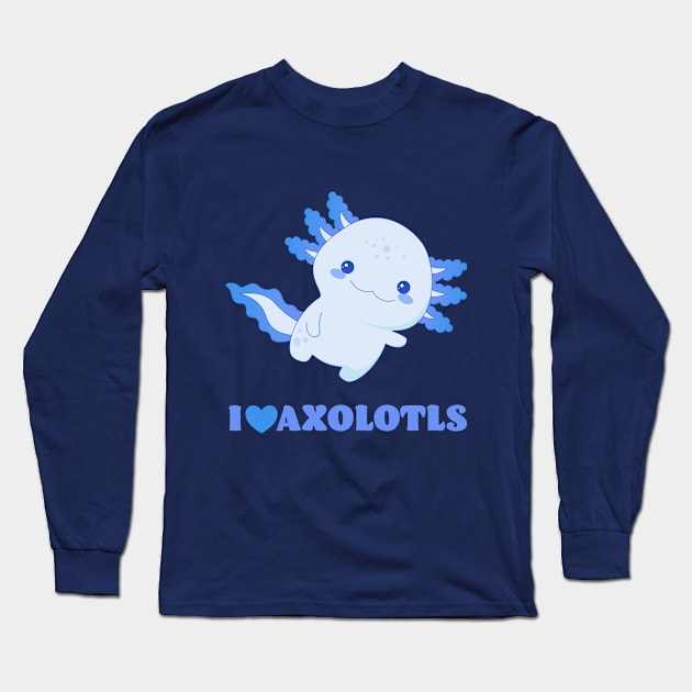 I Love Axolotls - Blue Design Long Sleeve T-Shirt by get2create